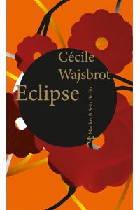 Eclipse  - Cécile Wajsbrot ; übersetzt aus dem Französischen von Nathalie Mälzer