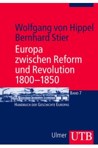 Europa zwischen Reform und Revolution 1800 - 1850 (Handbuch der Geschichte Europas)