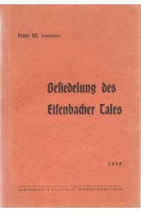 Besiedelung des Eisenbacher Tales.