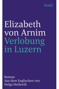 Verlobung in Luzern: Roman. Aus dem Englischen von Helga Herborth (insel taschenbuch)