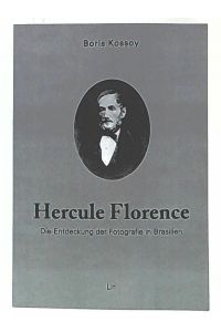 Hercule Florence - die Entdeckung der Fotografie in Brasilien