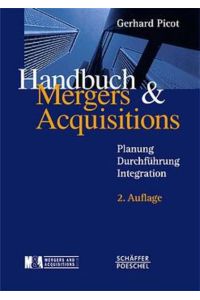 Handbuch Mergers & Acquisitions  - Planung - Durchführung - Integration