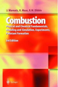 Combustion  - Physical and Chemical Fundamentals, Modelling and Simulation, Experiments, Pollutant Formation