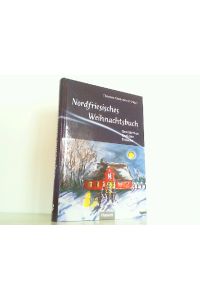Nordfriesisches Weihnachtsbuch - Geschichten, Gedichte, Bräuche.