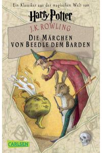 Die Märchen von Beedle dem Barden (Harry Potter): Ein Klassiker aus der Zaubererwelt von Harry Potter