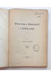 Johan Vising : Franska spraket i England : Parts 1-2 / 1900