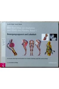 Bild-Text-Atlas zur Anatomie und Klinik des Pferdes - Band 1 Bewegungsapparat und Lahmheiten