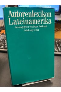 Autorenlexikon Lateinamerika.   - Herausgegeben von Dieter Reichardt.