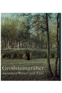 Großsteingräber zwischen Weser und Ems.