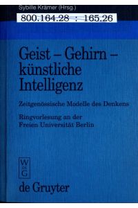 Geist - Gehirn - künstliche Intelligenz: Zeitgenössische Modelle des Denkens  - Ringvorlesung an der Freien Universität Berlin