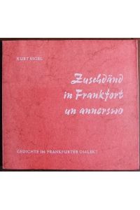 Zuschdänd in Frankfort un annerswo  - : neue Prosa im Frankfurter Dialekt. Hrsg. v. Bernhard Doerdelmann. Mundartliterarische Reihe Bd. 13.