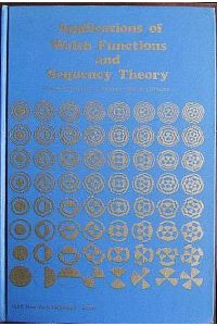 Applications of Walsh Functions and Sequency Theory