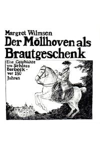Der Möllhoven als Brautgeschenk : Eine Geschichte um Schloss Borbeck - vor 180 Jahren