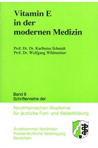 Vitamin E in der modernen Medizin (Band 8 Schriftreihe der Nordrheinischen Akademie)