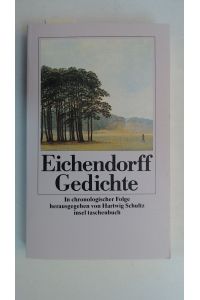 Eichendorff Gedichte : In chronologischer Folge.