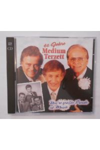 40 Jahre Medium Terzett: Unsere grösste Freude Ist Musik [2 CDs].