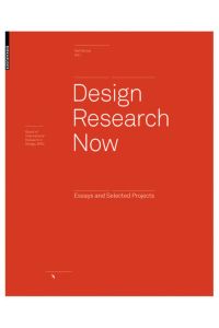 Design Research Now: Essays and Selected Projects (Board of International Research in Design)