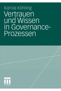 Vertrauen und Wissen in Governance-Prozessen