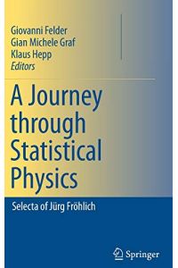 A Journey through Statistical Physics: Selecta of Jürg Fröhlich :