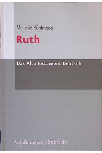 Ruth.   - Das Alte Testament deutsch ; Teilbd. 9,3