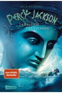 Percy Jackson 3: Der Fluch des Titanen: Moderne Teenager, griechische Götter und nachtragende Monster - die Fantasy-Bestsellerserie ab 12 Jahren (3)