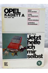 Opel Kadett A bis Juli '65.   - Jetzt helfe ich mir selbst. Band 5.