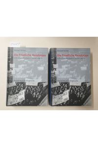 Die Friedliche Revolution: Aufbruch zur Demokratie in Sachsen 1989/90 : 2 Bände :