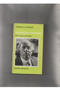 Karl Amadeus Hartmann. Sein Leben und Werk.   - Taschenbücher zur Musikwissenschaft 74.