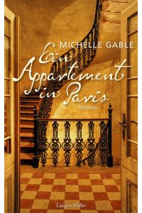 Ein Appartement in Paris  - Michelle Gable. Aus dem amerikan. Engl. von Wibke Kuhn