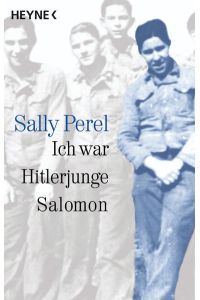 Ich war Hitlerjunge Salomon: (erlebt und erfahren)  - Sally Perel. Aus dem Franz. von Brigitta Restorff