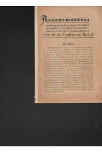 Auslandsdeutschtum.   - Ein Wegweiser durch die über das Deutschtum im Ausland in den Jahren 1917 und 1918 erschienen Drucksachen.