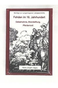 Fehden im 16. Jahrhundert: Geiselnahme, Brandstiftung, Pferdemord (Beiträge zur Langenhagener Lokalgeschichte)