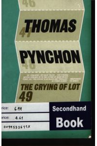 The Crying of Lot 49: Thomas Pynchon.