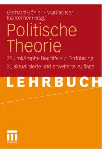 Politische Theorie: 25 Umkämpfte Begriffe zur Einführung (German Edition)  - 25 umkämpfte Begriffe zur Einführung