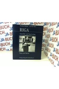 Riga : Gesichter und Geschichten.   - mit Fotogr. von Norbert Balzer und Texten von Christa Hein. [Übers. lett./dt. Thomas Knoll. Übers. dt./engl. Ian McCaughtrie]