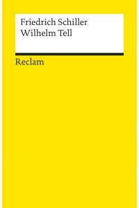 Wilhelm Tell  - (Text in neuer Rechtschreibung)