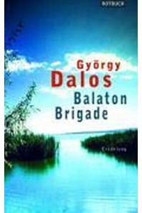 Dalos, Balaton-Brigade