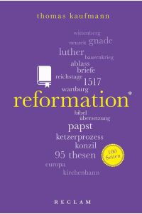Reformation. 100 Seiten (Reclam 100 Seiten)