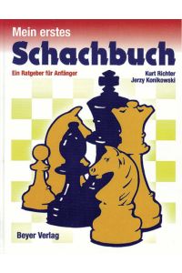 Mein erstes Schachbuch: Ein Ratgeber für Anfänger