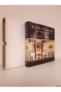 Authentic Decor: Domestic Interior 1620-1920