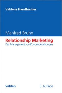 Relationship Marketing  - Das Management von Kundenbeziehungen