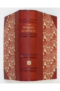 Intimités du Second Empire. (3 vol. en 1vol. ). Volume 1: La cour et la ville; Volume 2: Les femmes et la comédie; Volume 3: Poetes et artistes.