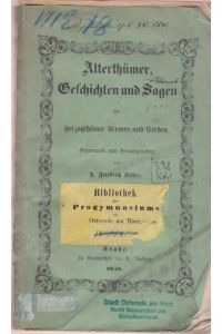 Alterthümer, Geschichten und Sagen der Herzogthümer Bremen und Verden.   - Gesammelt und herausgegeben von D. Friedrich Köster.