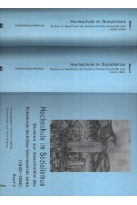 Hochschule im Sozialismus ( 2 Bde. zs = komplett ) .   - Studien zur Geschichte der Friedrich-Schiller-Universität Jena (1945-1990) u.(1945-1990).