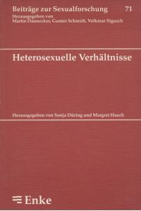 [ Arbeitsexemplar von Sophinette Becker ] Heterosexuelle Verhältnisse.   - Beiträge zur Sexualforschung, 71.