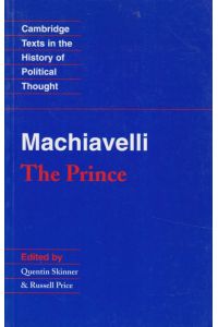 Machiavelli The Prince.   - Cambridge Texts in the History of Political Thougt.