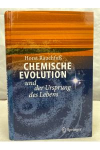 Chemische Evolution und der Ursprung des Lebens. Mit 8 Farbtafeln.