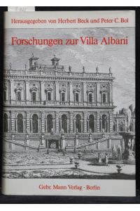 Forschungen zur Villa Albani. Antike Kunst und die Epoche der Aufklärung.   - (= Frankfurter Forschungen zur Kunst, Band 10).
