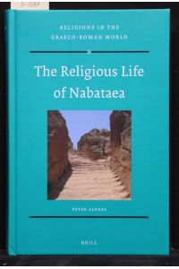 The Religious Life of Nabataea.   - (= Religions in the Graeco-Roman World, Band 175).