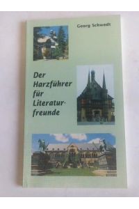 Der Harzführer für Literaturfreunde